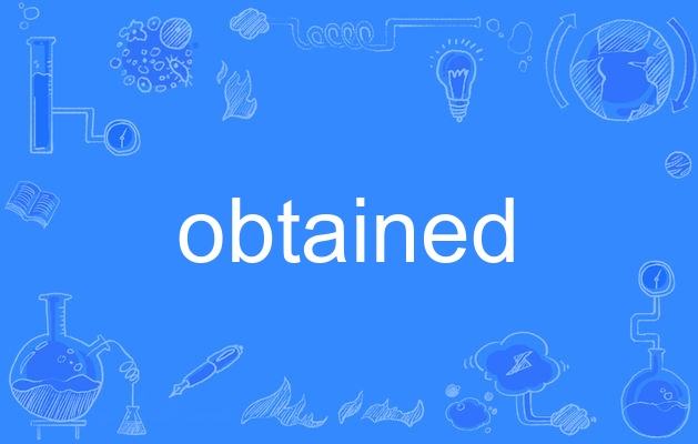 obtain[obtainable]