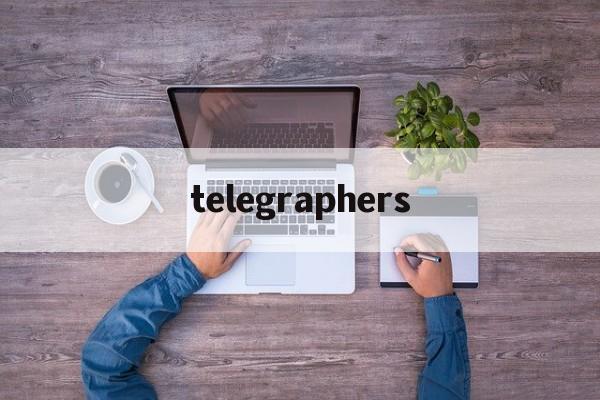 telegraphers的简单介绍